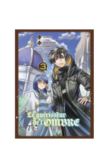 Le guérisseur de l'ombre t03